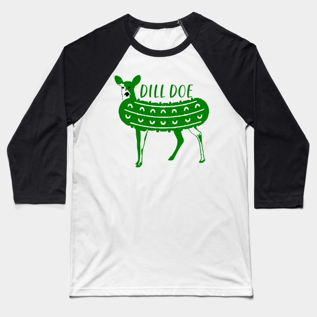 DILL DOE Baseball T-Shirt by MarkBlakeDesigns